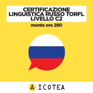Certificazione Linguistica Russo TORFL Livello C2 - monte ore 280