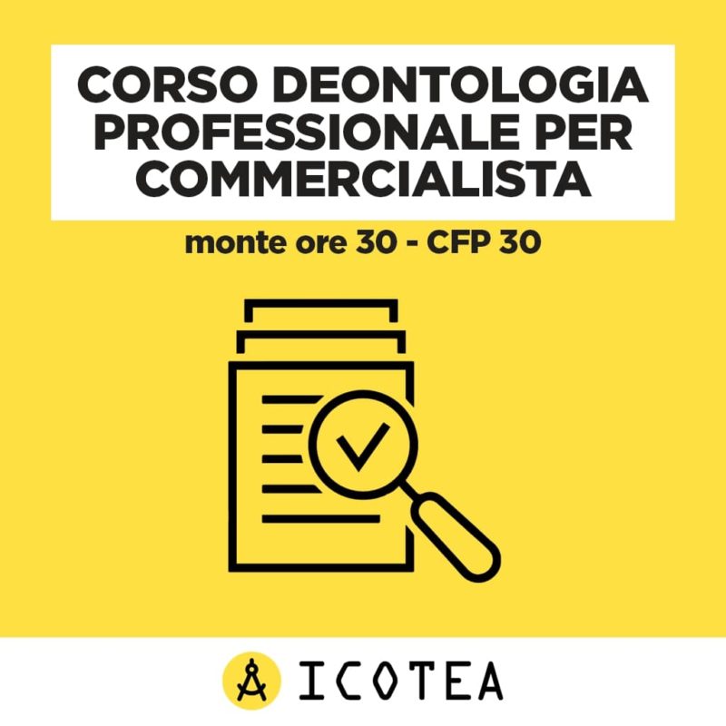 Corso Deontologia Professionale per Commercialista - monte ore 30 - CFP 30