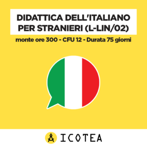 Didattica dell'Italiano per Stranieri (L-LIN02) - monte ore 300 - CFU 12 - Durata 75 giorni