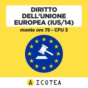 Diritto dell'Unione Europea (IUS14) - Monte ore 75 - CFU 3
