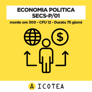 Economia Politica SECS-P01 - monte ore 300 - CFU 12 - Durata 75 giorni
