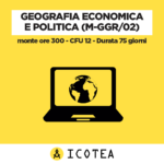 Geografia Economica e Politica (M-GGR 02) - monte ore 300 - CFU 12 - Durata 75 giorni