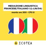 Mediazione Linguistica Francese Italiano I (L-LIN04) Monte ore 200 - CFU 8