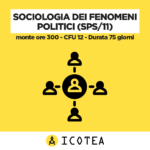 Sociologia dei Fenomeni Politici (SPS 11) - monte ore 300 - CFU 12 - Durata 75 giorni