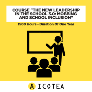 Course The New Leadership In The School 3.0 Mobbing And School Inclusion 1500 Hours - Duration Of One Year