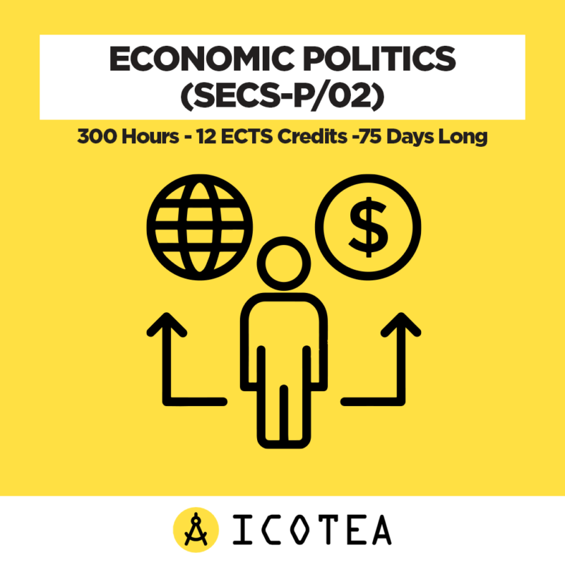 Economic Politics (SECS-P02) -300 Hours - 12 ECTS Credits -75 Days Long