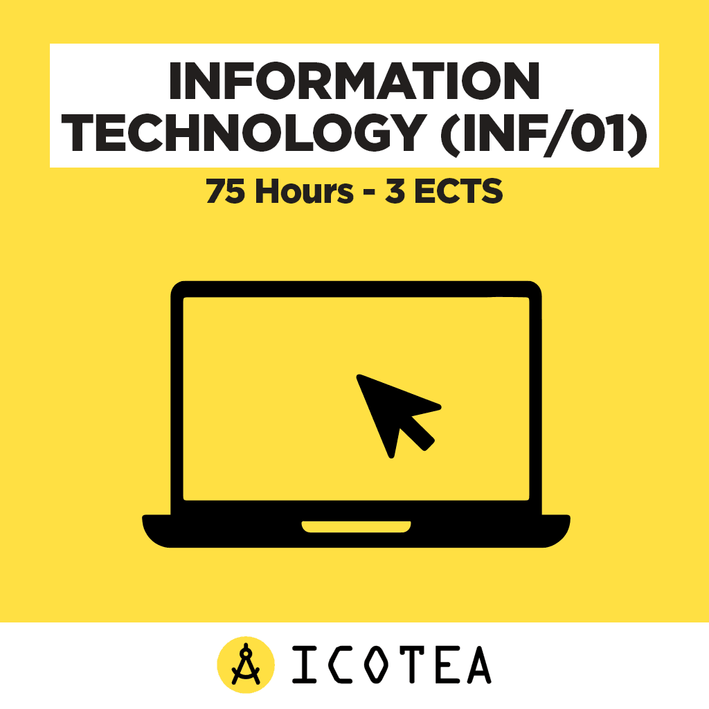 Information Technology (INF01) 75 Hours - 3 ECTS