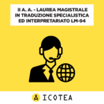 II A. A. - Laurea Magistrale in Traduzione Specialistica e interpretariato