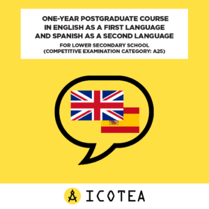 One-Year Postgraduate Course in English as a First Language and Spanish as a Second Language for Lower Secondary School Competitive Examination Category A25